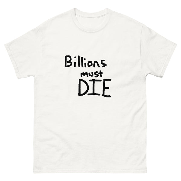 Billions Must Die T-Shirt