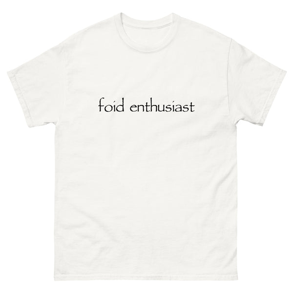 Foid Enthusiast T-Shirt
