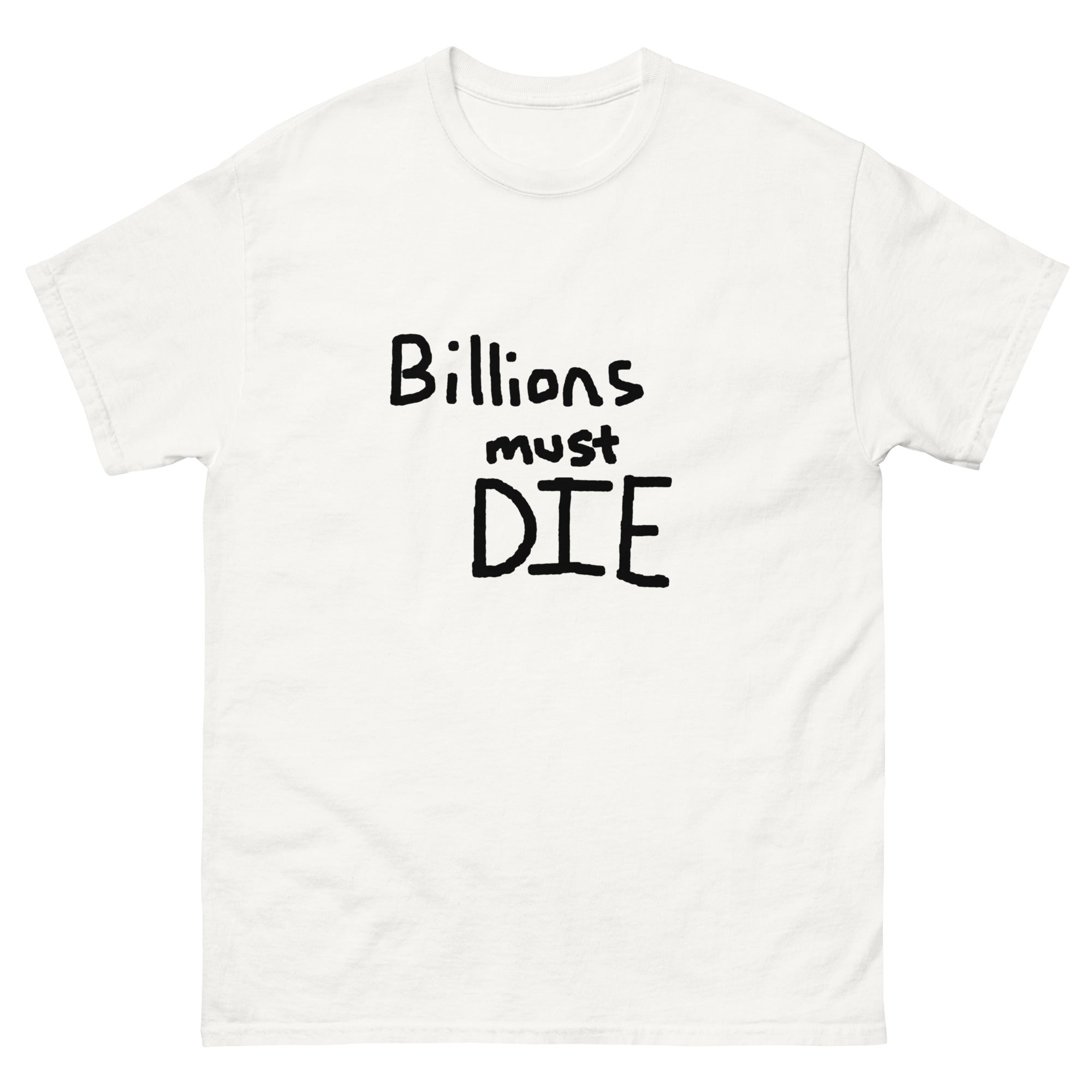 Billions Must Die T-Shirt